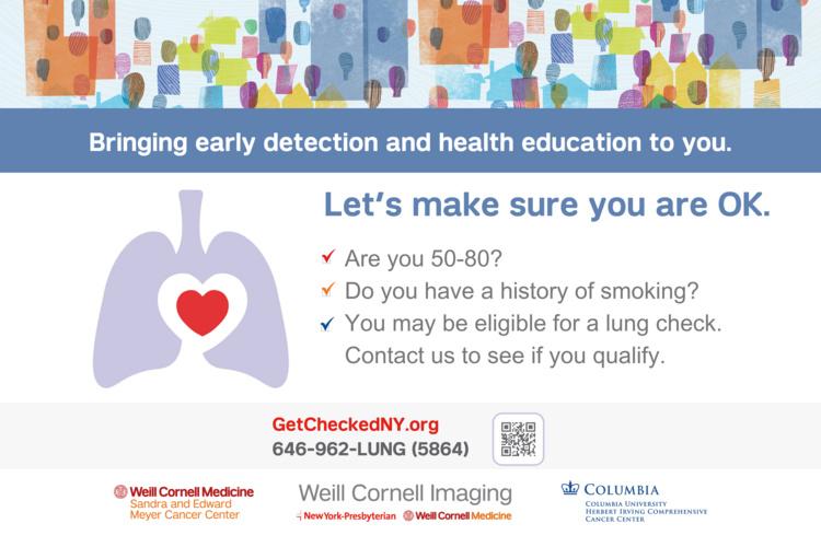 The photo shows a picture of lungs and heart with the words: Let's make sure you are OK. Are you 50-80? Do you have a history of smoking? You may be eligible for a lung check. Contact us to see if you qualify. 646-962-5864.